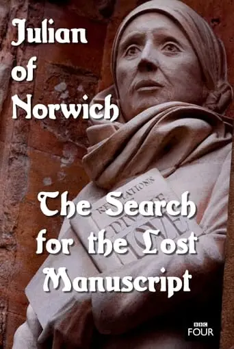 Julian Of Norwich: The Search For The Lost Manuscript (2016)