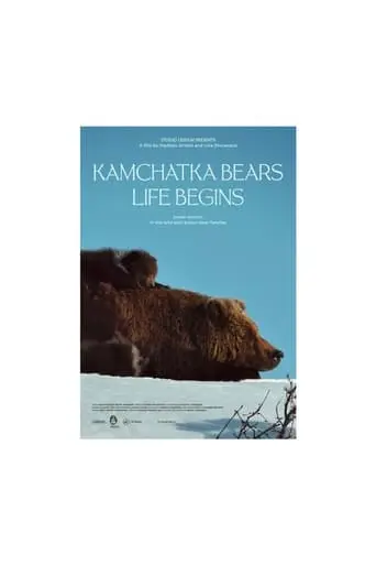 Kamchatka Bears. Life Begins (2018)