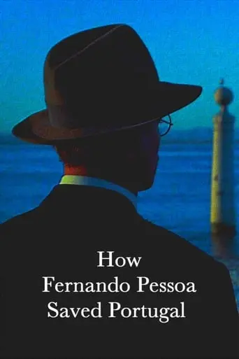 Como Fernando Pessoa Salvou Portugal (2018)