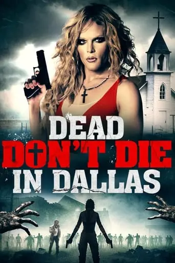 Dead Don't Die In Dallas (2019)