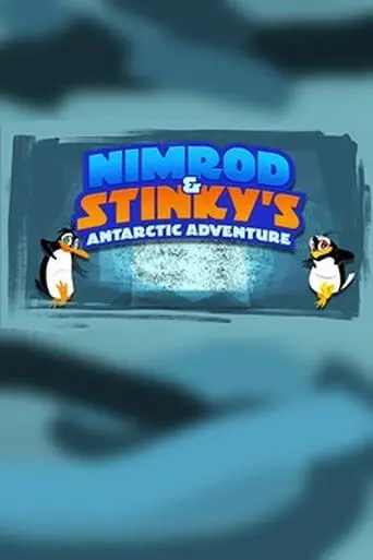 Nimrod And Stinky's Antarctic Adventure (2012)