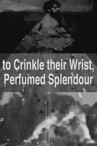 To Crinkle Their Wrist, Perfumed Splendour (2023)