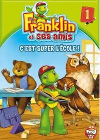 Franklin Et Ses Amis - C'est Super L'ecole (2012)