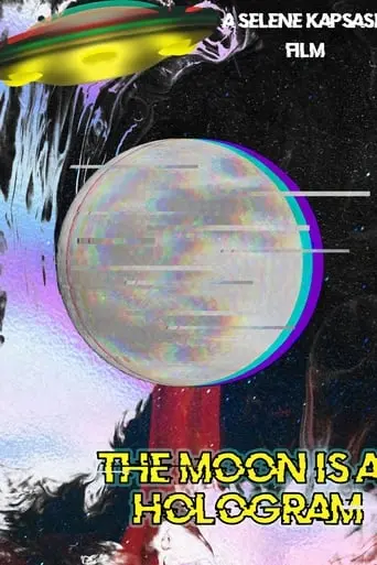 The Moon Is A Hologram (2024)