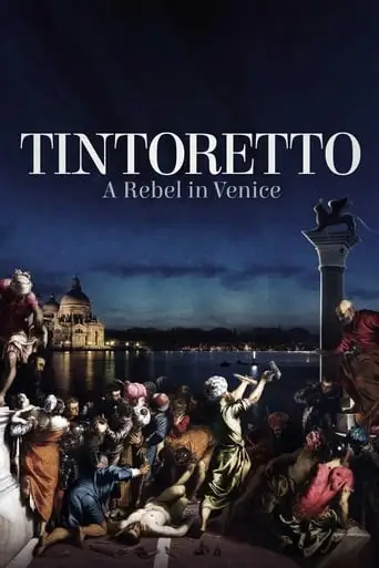 Tintoretto. A Rebel In Venice (2019)