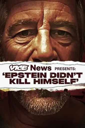 VICE News Presents: Epstein Didn't Kill Himself (2024)