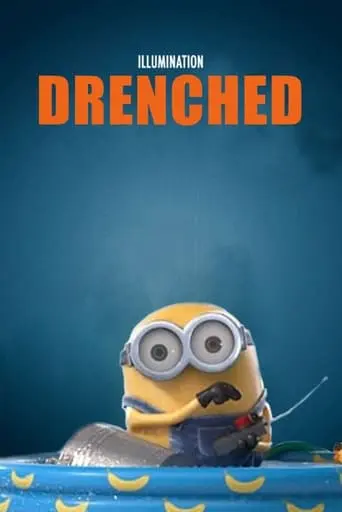 Minion Moments: Drenched (2017)