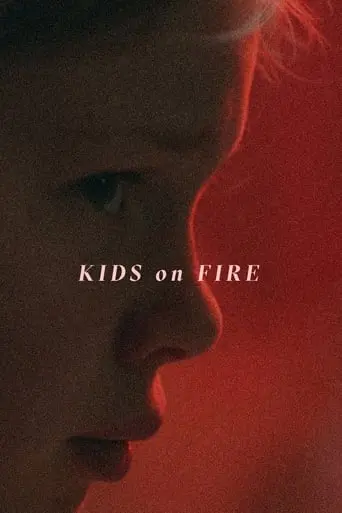 Kids On Fire (2019)