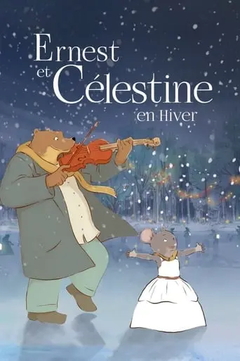 Ernest Et Celestine En Hiver (2017)