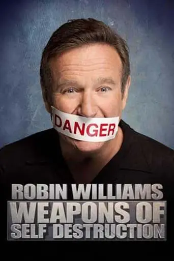 Robin Williams: Weapons Of Self Destruction (2009)