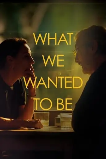 What We Wanted to Be (2024)