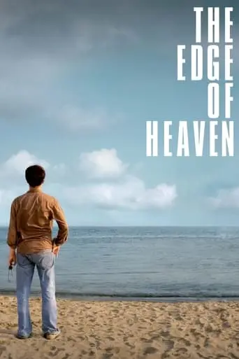 The Edge Of Heaven (2007)