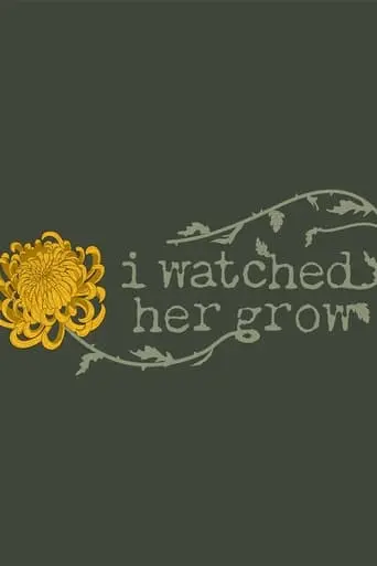 I Watched Her Grow (2024)