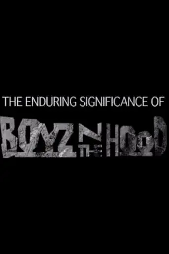 The Enduring Significance Of Boyz N The Hood (2011)