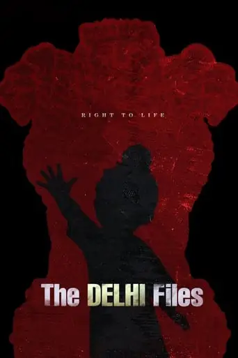 The Delhi Files (2024)