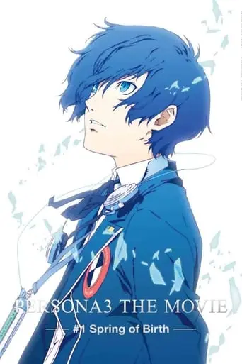 Persona 3 The Movie: #1 Spring Of Birth (2013)