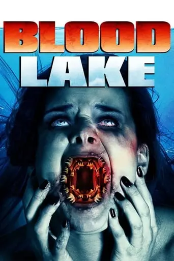 Blood Lake: Attack Of The Killer Lampreys (2014)