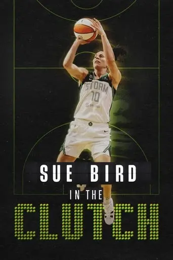 Sue Bird: In The Clutch (2024)