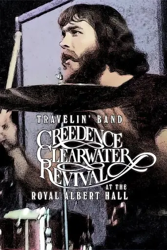 Travelin' Band: Creedence Clearwater Revival At The Royal Albert Hall (2022)