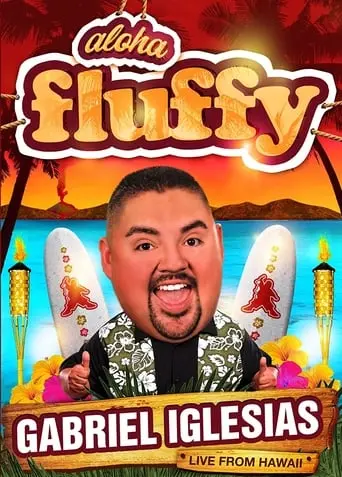 Gabriel Iglesias: Aloha Fluffy (2013)