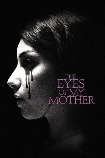 The Eyes Of My Mother (2016)