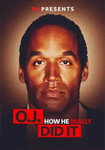 TMZ Presents: O.J. How He Really Did It (2024)