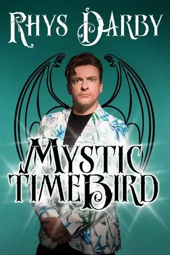 Rhys Darby: Mystic Time Bird (2021)