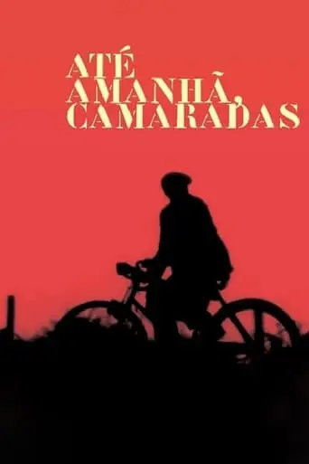 Ate Amanha, Camaradas (2013)