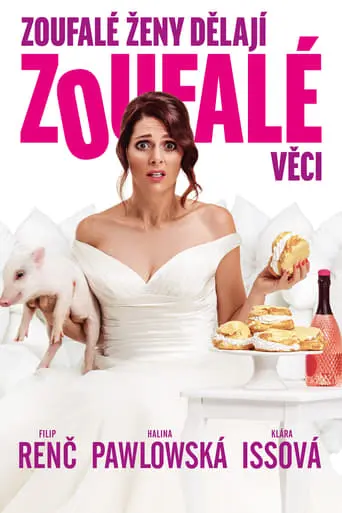 Zoufale Zeny Delaji Zoufale Veci (2018)