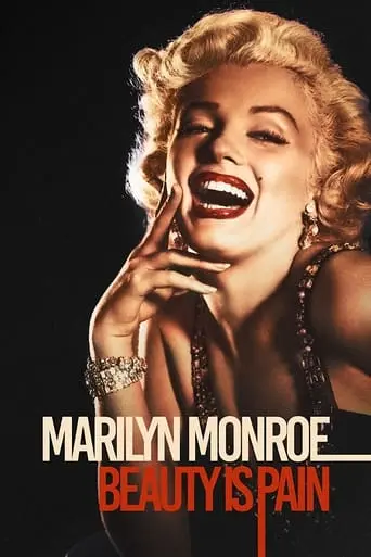 Marilyn Monroe: Beauty Is Pain (2021)