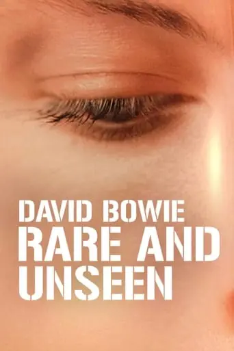 David Bowie: Rare And Unseen (2010)