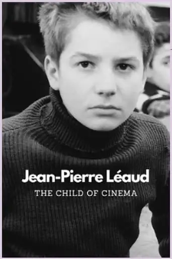 Le Cinema De Jean-Pierre Leaud (2024)