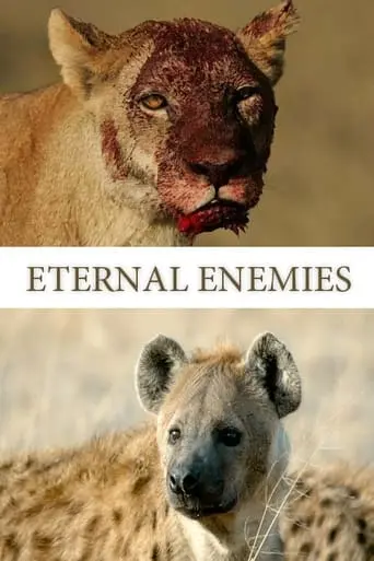 Eternal Enemies: Lions And Hyenas (1992)