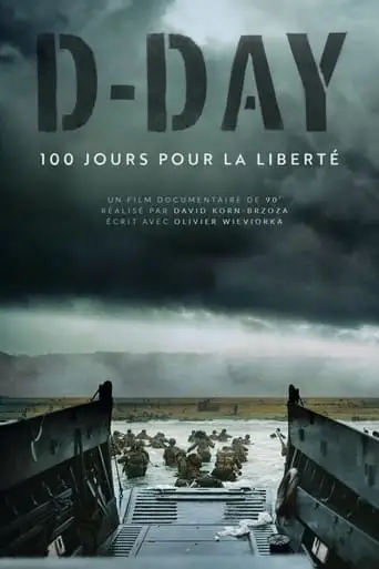 D-Day, 100 Jours Pour La Liberte (2024)