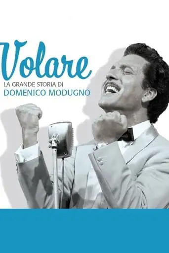 Volare - La Grande Storia Di Domenico Modugno (2013)