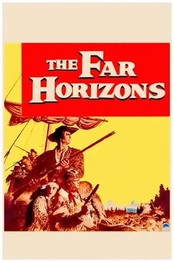 The Far Horizons (1955)