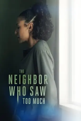 The Neighbor Who Saw Too Much (2024)