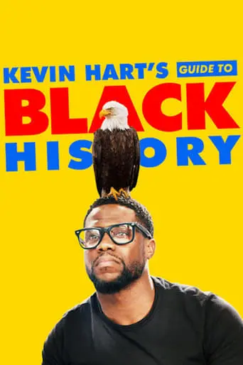 Kevin Hart's Guide To Black History (2019)