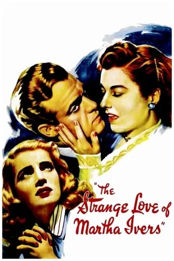 The Strange Love Of Martha Ivers (1946)