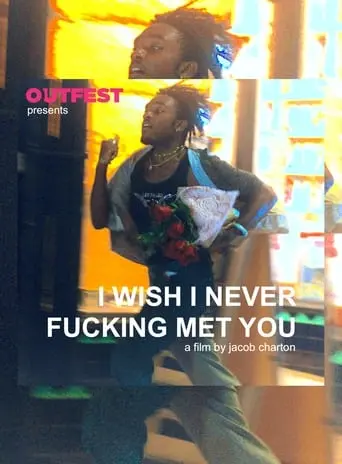 I Wish I Never Fucking Met You (2022)