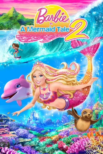 Barbie In A Mermaid Tale 2 (2012)