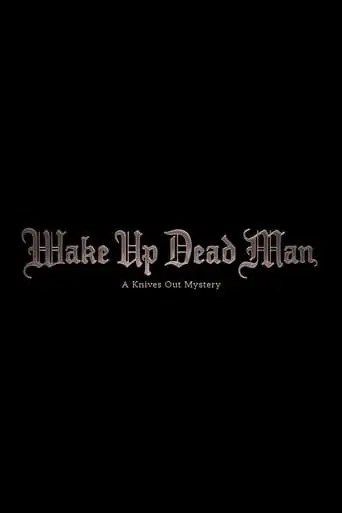 Wake Up Dead Man: A Knives Out Mystery (2024)