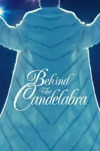 Behind The Candelabra (2013)