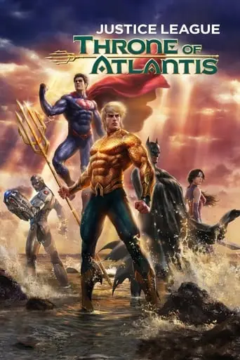 Justice League: Throne Of Atlantis (2015)