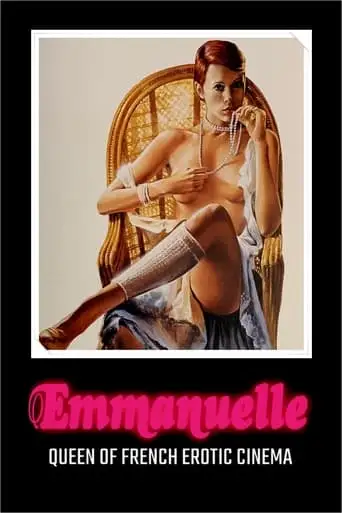 Emmanuelle: Queen Of French Erotic Cinema (2021)