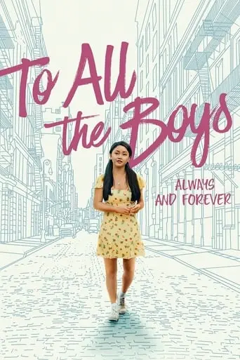 To All The Boys: Always And Forever (2021)