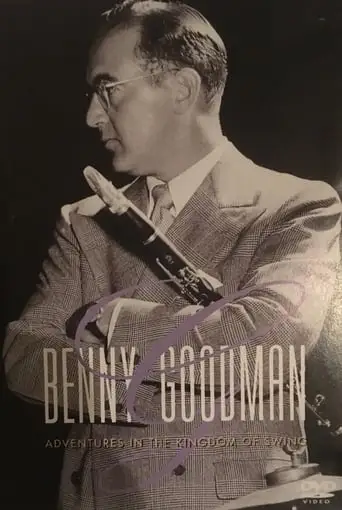 Benny Goodman: Adventures In The Kingdom Of Swing (1993)