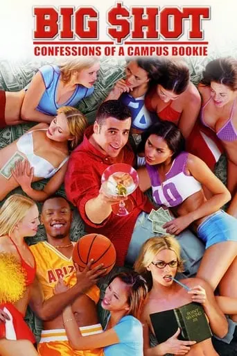 Big Shot: Confessions Of A Campus Bookie (2002)