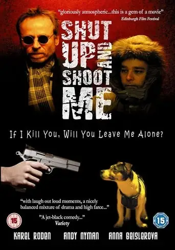 Shut Up And Shoot Me (2005)