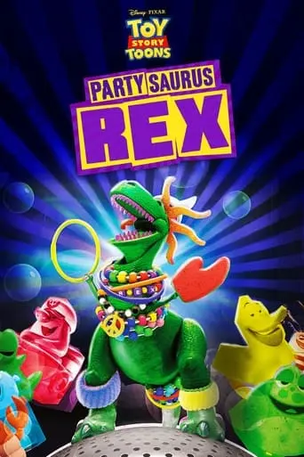 Toy Story Toons: Partysaurus Rex (2012)